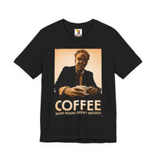 Load image into Gallery viewer, Coffee Tee — "Coffee: When Brains Aren't Enough" Vintage Poster T-Shirt
